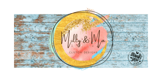 Milly & Ma Custom Designs