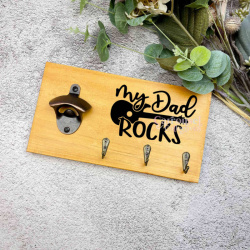 My dad rocks beer sign, Bottle opener Sign, Fathers Day Gifts, Gifts for Dad